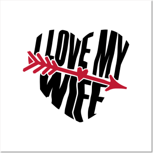 I love My Wife BY WearYourPassion Posters and Art